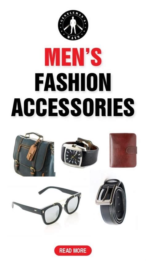 The Ultimate Guide to Fashion Accessories for Men - balustradellc