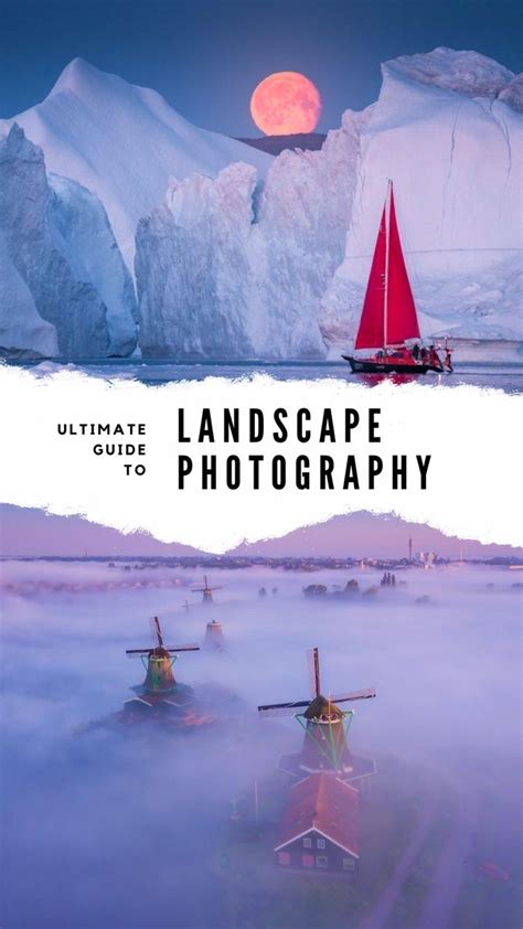 The Ultimate Guide to Landscape Photography (Best … - balustradellc