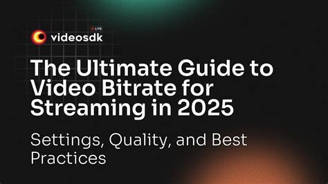 The Ultimate Guide to Video Bitrate for Streaming in … - balustradellc