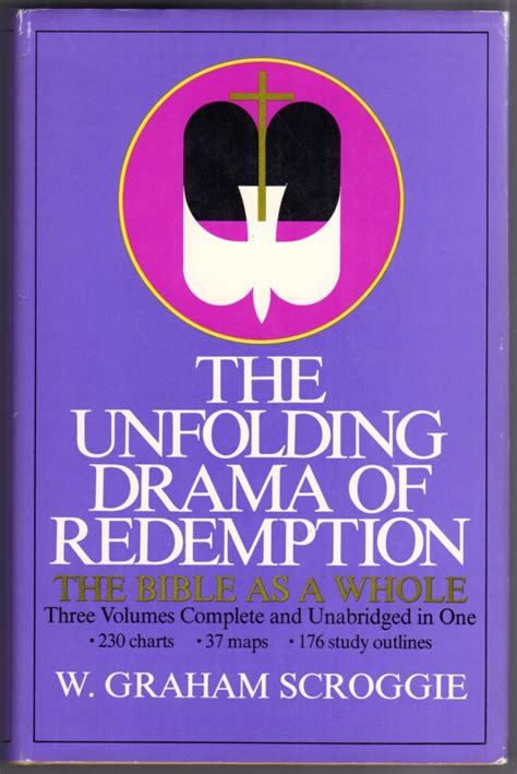 THE UNFOLDING DRAMA OF REDEMPTION;: THE BIBLE AS A WHOLE By W. Graham ...