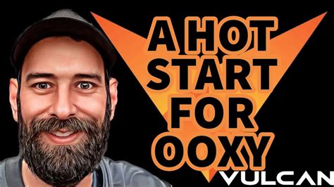 THE VULCAN BLOCKCHAIN: A HOT START FOR OOXY - YouTube