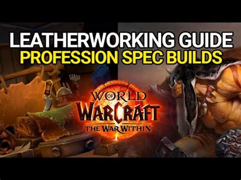 The War Within Leatherworking Specialization Guide - balustradellc