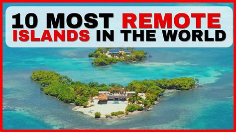 The World’s Most Remote Islands and How to Get There - balustradellc