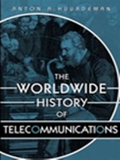 The Worldwide History of Telecommunications - IEEE Xplore - wintechmobiles.com