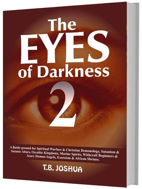 Download The Eyes Of Darkness A Battle For Spiritual Warfare  Christian Demonology Satanism  Satanic Altars Occultic Kingdoms Marine Spirits Witchcraft   Scary Demon Angels Exorcism  Afric By Tb Joshua