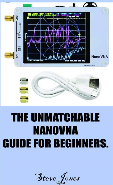 Read The Unmatchable Nanovna Guide For Beginners By Steve Jones