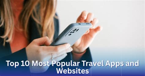 These Are The 10 Most Popular Travel Apps - balustradellc