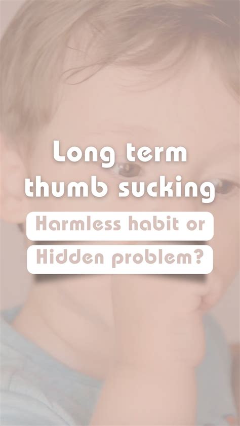 Thumb sucking may seem like a very common and harmless habit in ... - balustradellc