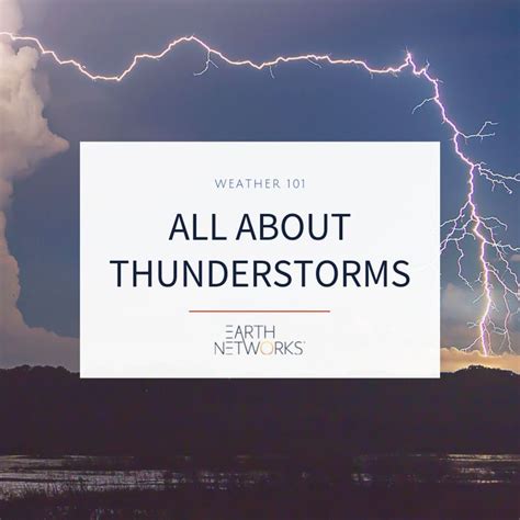 Thunderstorms: Everything You Need to Know - Earth Networks - balustradellc