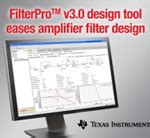 TI’s new FilterPro(TM) v3.0 design tool eases amplifier filter design