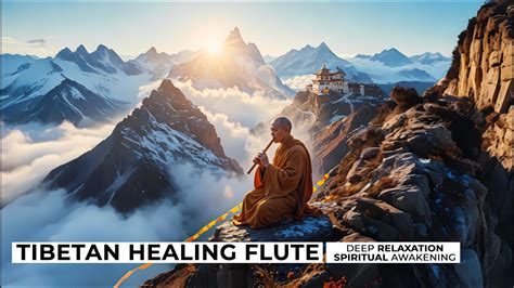 Tibetan Flute Healing Music ~ Deep Relaxation for Meditation - balustradellc