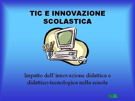 TIC E INNOVAZIONE SCOLASTICA - maecla.it