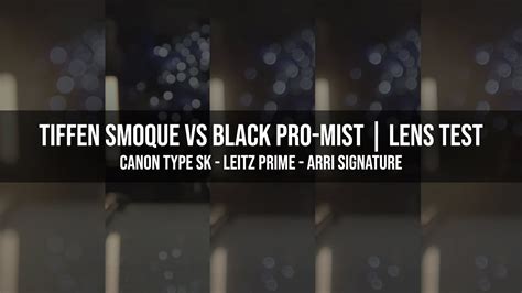 Tiffen Pro Mist vs Smoque vs fog - 35mm - balustradellc