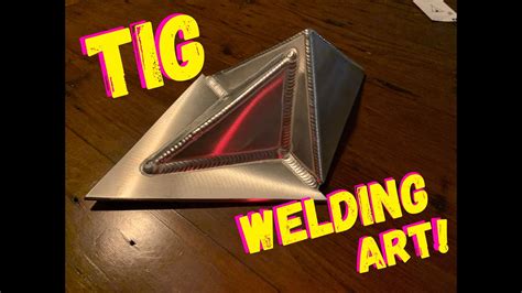 TIG WELDING ALUMINUM PYRAMID ART! - muktibox.com