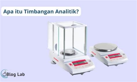 Timbangan Analitik - Pengertian, Fungsi, Jenis dan … - balustradellc