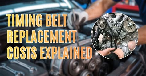 Timing Belt Replacement Costs and When to Replace - balustradellc