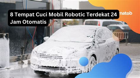 TINGKATIN CUAN DENGAN BISNIS CUCI MOBIL ROBOTIK - balustradellc
