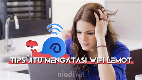 Tips Ampuh Atasi WiFi Lemot di Laptop, Internetan … - balustradellc