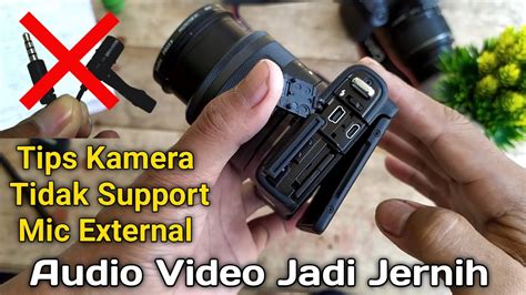 Tips Audio Kamera Bagus Tanpa Beli Mic External - balustradellc