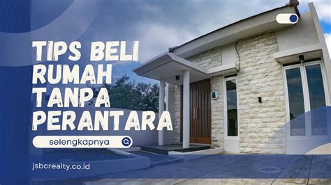 Tips Beli Rumah Tanpa Perantara - Pahami Pola dan … - balustradellc