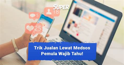Tips berjualan di media sosial - Panduan terlengkap dan - balustradellc
