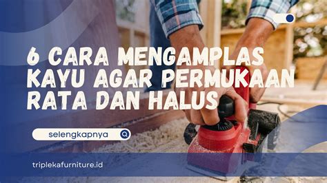 Tips Cara Mengamplas Furniture Kayu | Radium - balustradellc