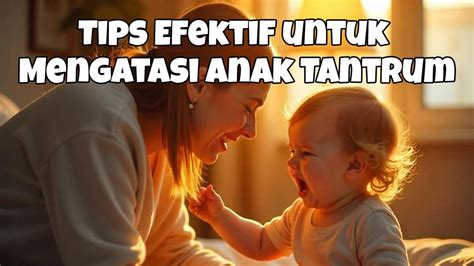 Tips Efektif Mengatasi Anak Tantrum - balustradellc