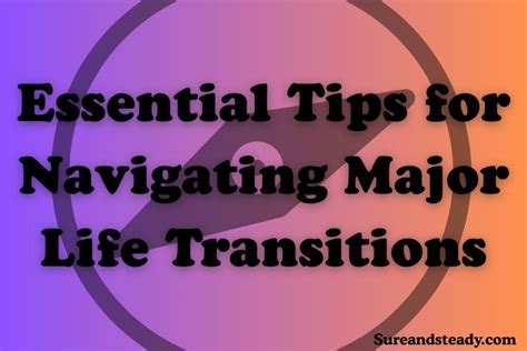 Tips for Successfully Navigating Major Life Transitions - balustradellc