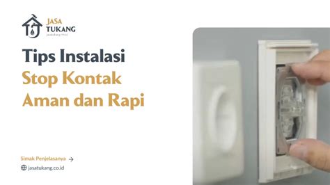 Tips Instalasi Stop Kontak Aman dan Rapi - Jasa Tukang - balustradellc
