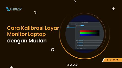 Tips Kalibrasi Layar Monitor | Pemmztechie - balustradellc