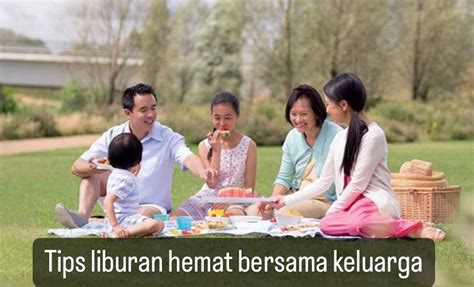 Tips Liburan Hemat Bersama Keluarga | FWD Indonesia - balustradellc