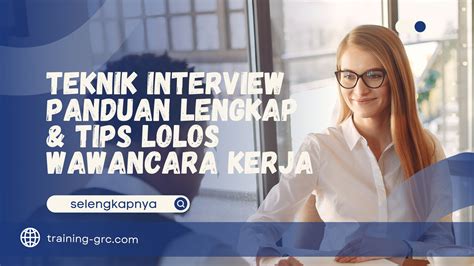 Tips Lolos Wawancara Kerja: Panduan Lengkap 2025 - balustradellc