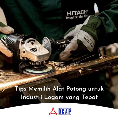 Tips Memilih Alat Potong untuk Industri Logam yang Tepat - balustradellc