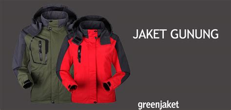 Tips Memilih Jaket Gunung Dengan Benar - Green Jaket - balustradellc