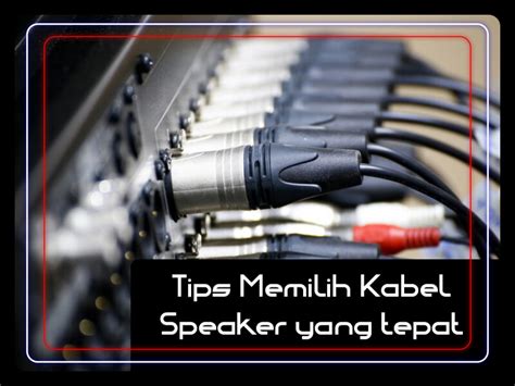 Tips Memilih Kabel Speaker Yang Tepat - balustradellc