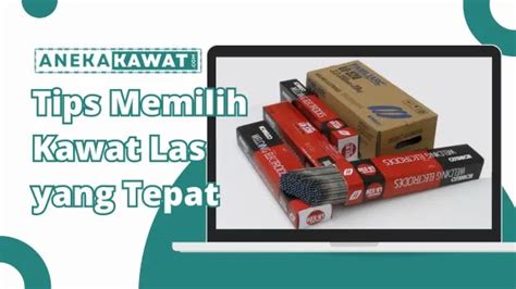 Tips Memilih Kawat Las yang Tepat - Pabrik Aneka Kawat - balustradellc