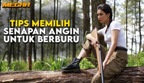 Tips Memilih Senapan Angin untuk Berburu - Megah Sport - balustradellc