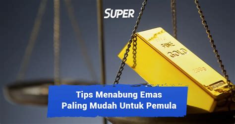 Tips Menabung Emas: Cara Memaksimalkan … - balustradellc