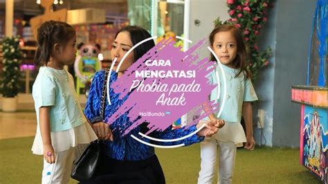 Tips Mencegah Fobia Pada Anak - balustradellc