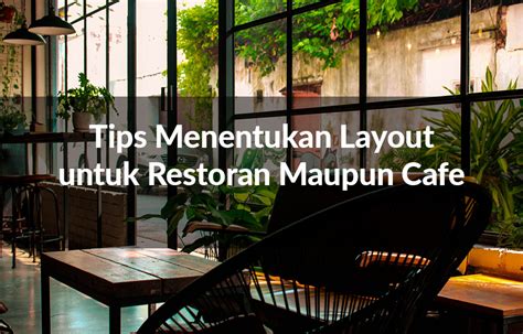 Tips Menentukan Layout untuk Restoran maupun Cafe - balustradellc