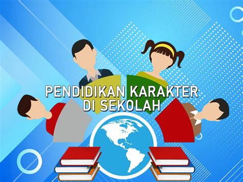 Tips Menerapkan Pendidikan Karakter di Sekolah - balustradellc