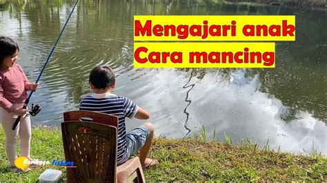 Tips Mengajari Anak Anda Cara Memancing - Program Studi Magister … - balustradellc