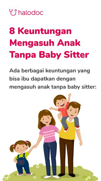 Tips Mengasuh Anak Tanpa Babysitter - Halodoc - balustradellc