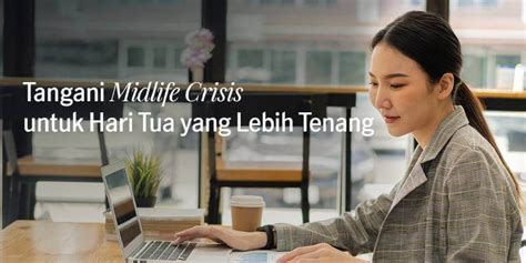 Tips Menghadapi Midlife Crisis dan Terhindar dari … - balustradellc