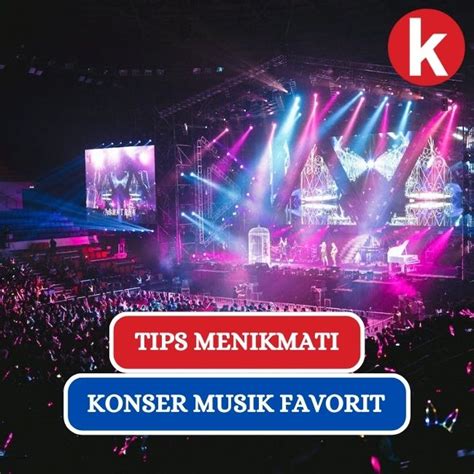 Tips Menikmati Konser Musik agar Pengalaman Lebih Seru - balustradellc