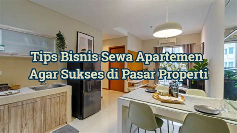 Tips Menjalankan Bisnis Sewa Apartemen - Agung … - balustradellc