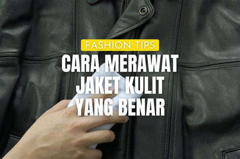 Tips Merawat Jaket Kulit - Armor All - balustradellc