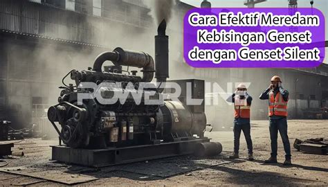 Tips Meredam Suara Bising Genset dengan Efektif - balustradellc