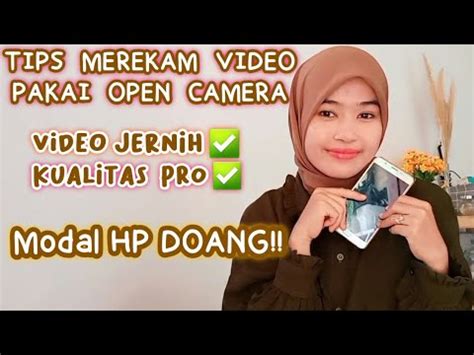TIPS MEREKAM VIDEO PAKAI OPEN CAMERA UNTUK MENINGKATKAN KUALITAS VIDEO ... - balustradellc