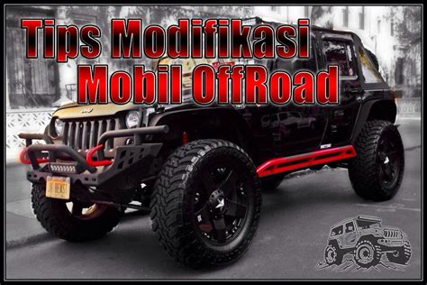 Tips Modifikasi Kendaraan Off-Road untuk Tampil … - balustradellc